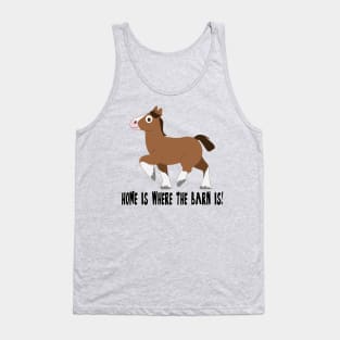 Clydesdale Horse Cartoon: Home is where the Barn is! Tank Top